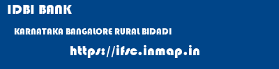 IDBI BANK  KARNATAKA BANGALORE RURAL BIDADI   ifsc code